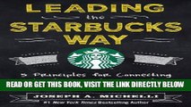 [Free Read] Leading the Starbucks Way: 5 Principles for Connecting with Your Customers, Your