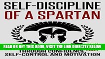 [Free Read] Self-Discipline: Self-Discipline of a Spartan Trough: Confidence, Self-Control and