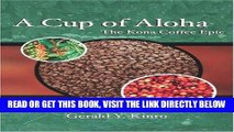 [Free Read] Cup of Aloha: The Kona Coffee Epic Free Online