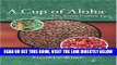 [Free Read] Cup of Aloha: The Kona Coffee Epic Free Online