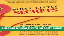 [Free Read] Dirty Little Secrets: Why buyers can t buy and sellers can t sell and what you can do