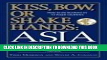 [Free Read] Kiss, Bow, Or Shake Hands Asia: How to Do Business in 13 Asian Countries Full Online