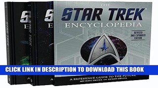 Read Now The Star Trek Encyclopedia, Revised and Expanded Edition: A Reference Guide to the Future