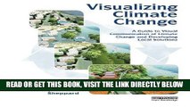 [Free Read] Visualizing Climate Change: A Guide to Visual Communication of Climate Change and