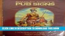 [PDF] Stanley Chew s Pub Signs: A Celebration of the Art and Heritage of British Pub Signs Full