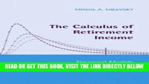 [Free Read] The Calculus of Retirement Income: Financial Models for Pension Annuities and Life