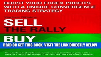 [Free Read] Boost Your Forex Profits With Unique Convergence Strategy: Sell The Rally, Buy The