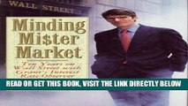 [Free Read] Minding Mr. Market: Ten Years on Wall Street With Grant s Interest Rate Observer Free