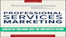 [Free Read] Professional Services Marketing: How the Best Firms Build Premier Brands, Thriving