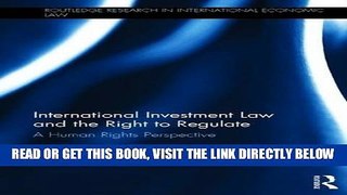 [Free Read] International Investment Law and the Right to Regulate: A human rights perspective