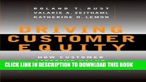 [PDF] Driving Customer Equity : How Customer Lifetime Value is Reshaping Corporate Strategy