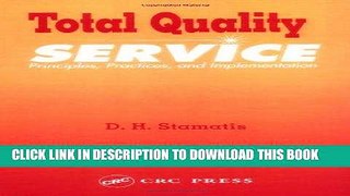 Ebook Total Quality Service: Principles, Practices, and Implementation (St Lucie) Free Read