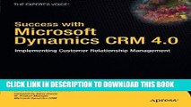Best Seller Success with Microsoft Dynamics CRM 4.0: Implementing Customer Relationship Management