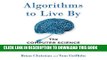 Ebook Algorithms to Live By: The Computer Science of Human Decisions Free Read