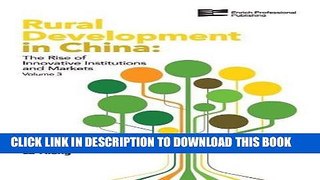 [PDF] Rural Development In China: The Rise Of Innovative Institutions And Markets (Volume 3) Full