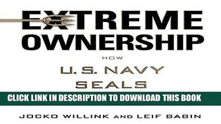 Ebook Extreme Ownership: How U.S. Navy SEALs Lead and Win Free Read