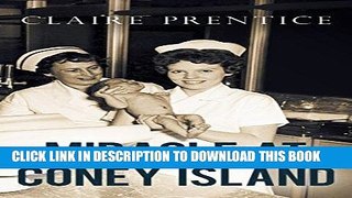Best Seller Miracle at Coney Island: How a Sideshow Doctor Saved Thousands of Babies and