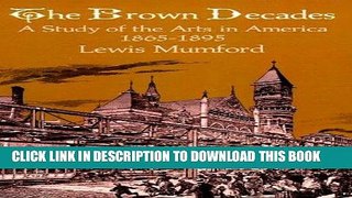 Read Now The Brown Decades: A Study of the Arts in America, 1865-1895 (Dover Books on Art, Art