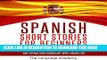 Ebook Spanish: Short Stories for Beginners: 9 Captivating Short Stories to Learn Spanish   Expand