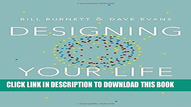 Best Seller Designing Your Life: How to Build a Well-Lived, Joyful Life Free Read
