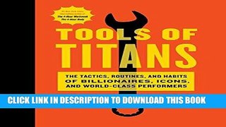 Best Seller Tools of Titans: The Tactics, Routines, and Habits of Billionaires, Icons, and