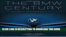 Read Now The BMW Century: The Ultimate Performance Machines PDF Online