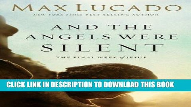Best Seller And the Angels Were Silent: The Final Week of Jesus (Chronicles of the Cross) Free Read