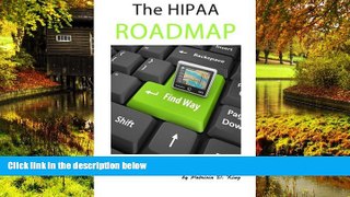 Must Have  The HIPAA Roadmap for Business Associates: A step-by-step guide to HIPAA/HITECH