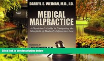 Must Have  Medical Malpractice-A Physician s Guide to Navigating the Minefield of Medical