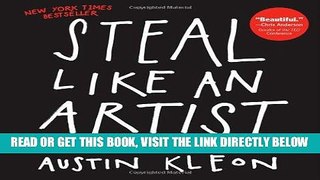 Best Seller Steal Like an Artist: 10 Things Nobody Told You About Being Creative Free Read