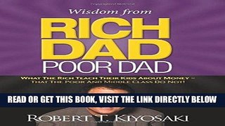 Best Seller Wisdom from Rich Dad, Poor Dad: What the Rich Teach Their Kids About Money--That the