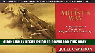 Ebook The Artist s Way: A Spiritual Path to Higher Creativity Free Read