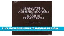 [DOWNLOAD] PDF Reclaiming Educational Administration As a Caring Profession (Critical Issues in