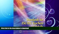 READ  Standards for ESL/EFL Teachers of Adults: Adult/Community Workplace College/University