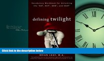 For you Defining Twilight: Vocabulary Workbook for Unlocking the SAT, ACT, GED, and SSAT (Defining