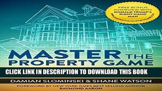 [PDF] Master The Property Game: How To Go From Debt To Financial Freedom Popular Online