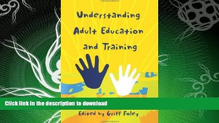 READ BOOK  Understanding Adult Education and Training FULL ONLINE