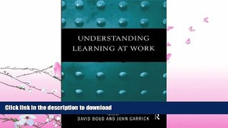 FAVORITE BOOK  Understanding Learning at Work FULL ONLINE