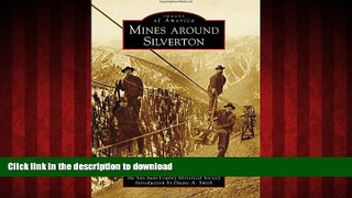 FAVORIT BOOK Mines Around Silverton (Images of America) READ EBOOK
