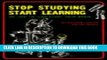 [DOWNLOAD] PDF Stop Studying, Start Learning or How to Jump-Start Your Brain Collection BEST SELLER