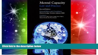 READ FULL  Mental Capacity: Law and Practice: Second Edition  READ Ebook Full Ebook