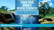READ FULL  Train Your Brain   Mental Strength : How to Train Your Brain for Mental Toughness   7