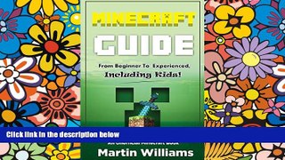 READ FULL  Minecraft: Complete Minecraft Guide: From Beginner to Experienced, Including Kids: An