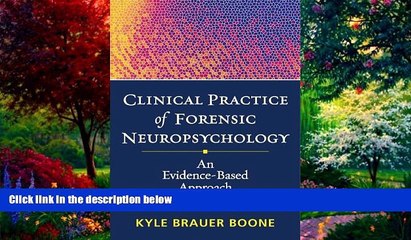 Big Deals  Clinical Practice of Forensic Neuropsychology: An Evidence-Based Approach