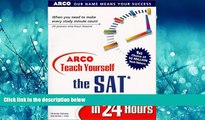 Choose Book Arco Teach Yourself the Sat in 24 Hours (Arcos Teach Yourself in 24 Hours Series)