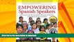 FAVORITE BOOK  Empowering Spanish Speakers - Answers for Educators, Business People, and Friends