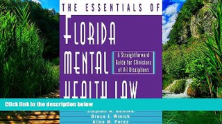 Big Deals  The Essentials of Florida Mental Health Law: A Straightforward Guide for Clinicians of