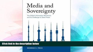 Must Have  Media and Sovereignty: The Global Information Revolution and Its Challenge to State