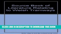 [New] Ebook Source Book of Literature Relating to Welsh Tramways Free Read