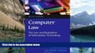Big Deals  Computer Law: The Law and Regulation of Information Technology  Full Ebooks Most Wanted